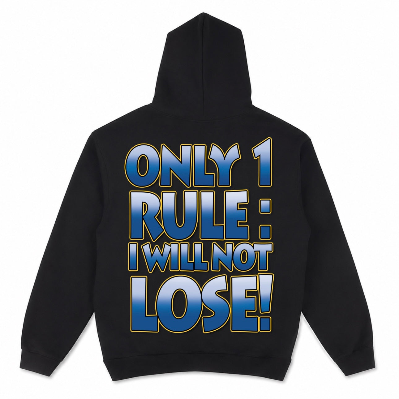 I WILL NOT LOSE HOODIE