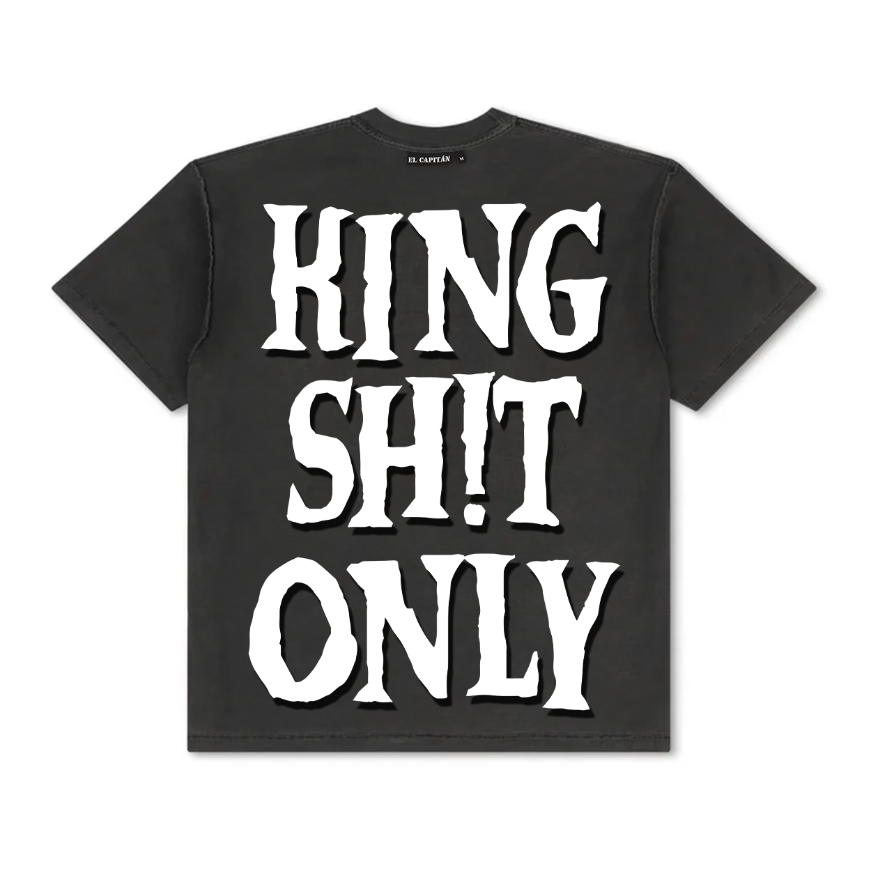 KING SH!T ONLY TEE