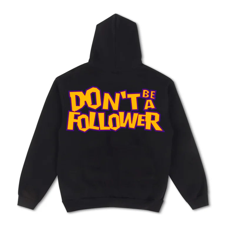 DON'T BE A FOLLOWER HOODIE