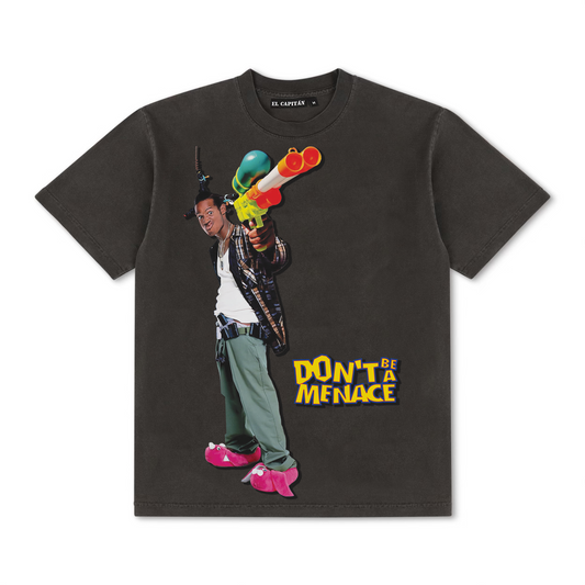 DON'T BE A MENACE TEE