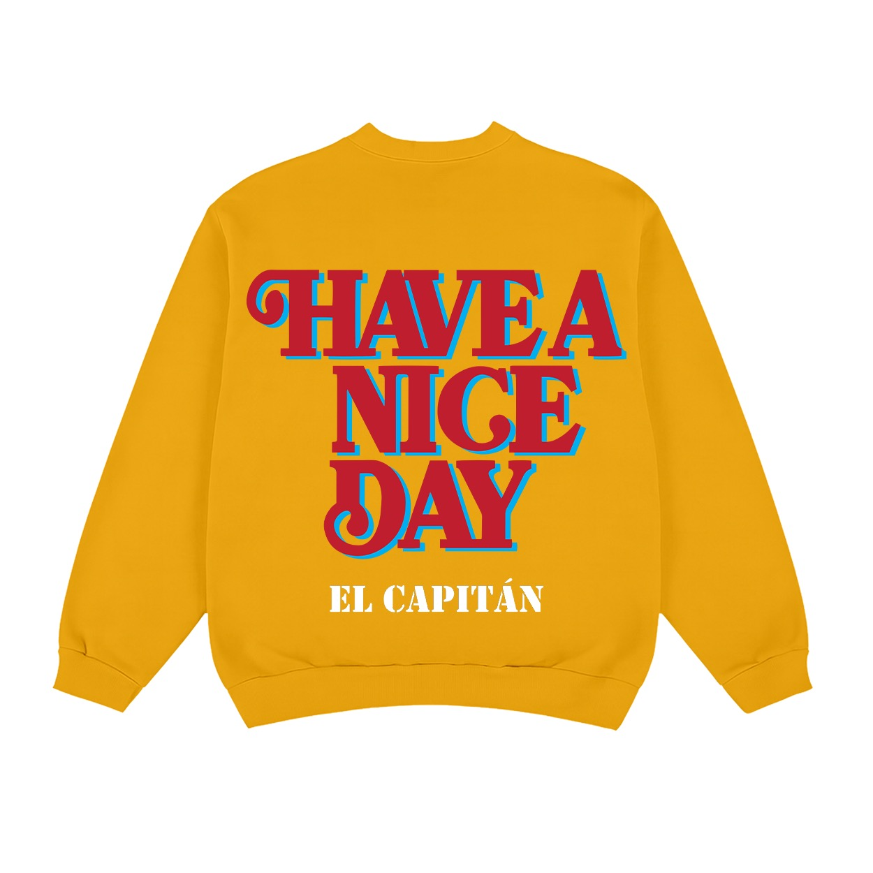 AUTHENTIC HAVE A NICE DAY SWEATSHIRT