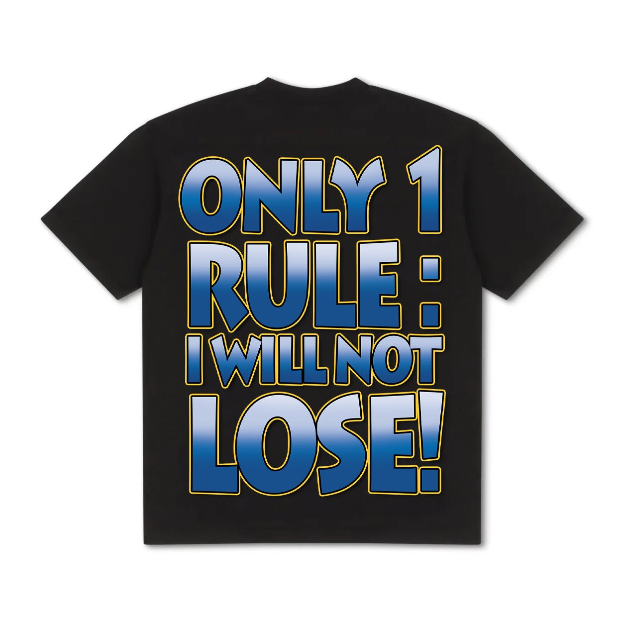 I WILL NOT LOSE TEE