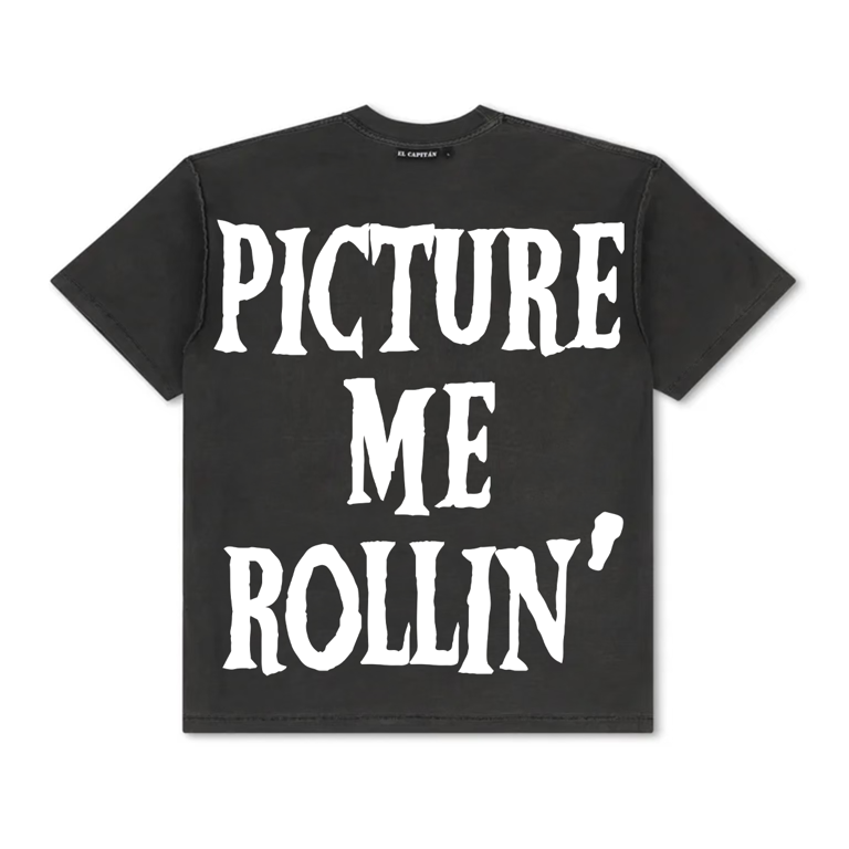 PICTURE ME ROLLIN' TEE