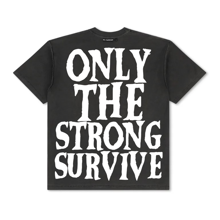 ONLY THE STRONG SURVIVE TEE