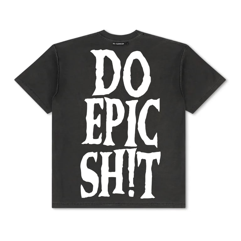 DO EPIC SH!T TEE