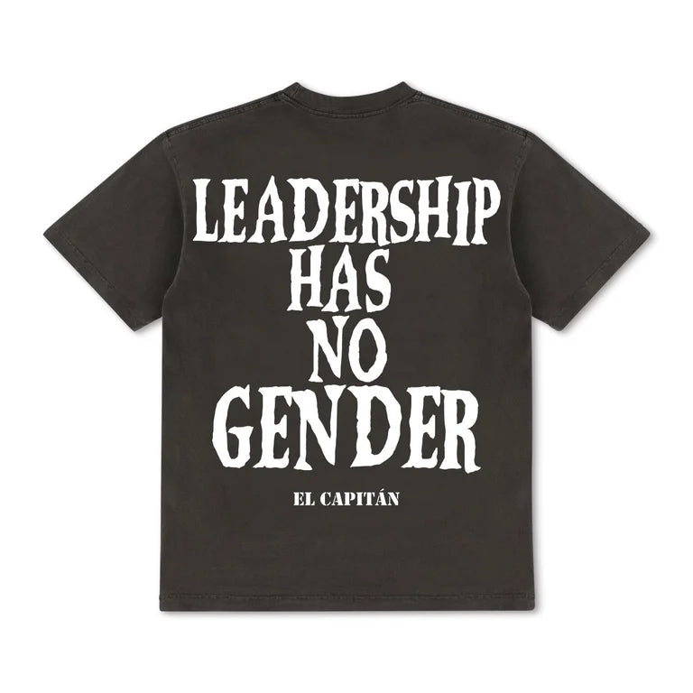 LEADERSHIP HAS NO GENDER TEE